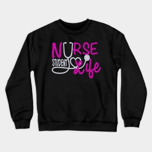 Nurse life Crewneck Sweatshirt